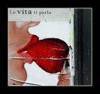 La vita ti parla La vita ti parla