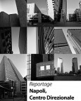 Reportage Centro Direzionale Reportage Centro Direzionale