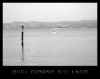Quel Giorno Sul Lago... Quel Giorno Sul Lago...